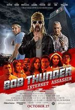 Watch Bob Thunder: Internet Assassin Tvmuse