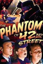 Watch The Phantom of 42nd Street Tvmuse