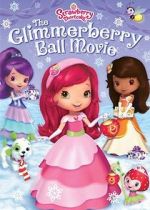 Watch Strawberry Shortcake: The Glimmerberry Ball Movie Tvmuse
