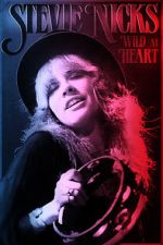 Watch Stevie Nicks: Wild at Heart Tvmuse