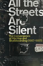 Watch All the Streets Are Silent: The Convergence of Hip Hop and Skateboarding (1987-1997) Tvmuse