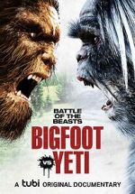 Watch Battle of the Beasts: Bigfoot vs. Yeti Tvmuse