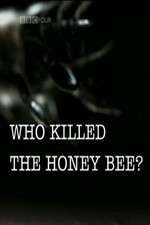 Watch Who Killed the Honey Bee Tvmuse