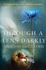 Watch Through a Lens Darkly: Grief, Loss and C.S. Lewis Tvmuse