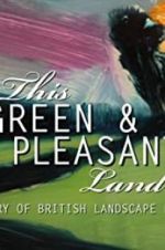 Watch This Green and Pleasant Land: The Story of British Landscape Painting Tvmuse