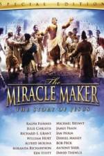Watch The Miracle Maker Tvmuse