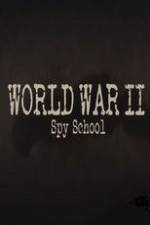 Watch World War II Spy School Tvmuse