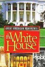 Watch Great American Monuments: The White House Tvmuse
