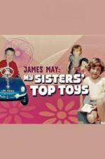 Watch James May: My Sisters\' Top Toys Tvmuse