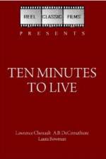 Watch Ten Minutes to Live Tvmuse