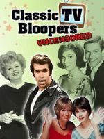 Watch Classic TV Bloopers Uncensored Tvmuse