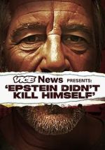 Watch VICE News Presents: Epstein Didn't Kill Himself Tvmuse