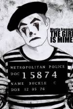 Watch The Girl Is Mime Tvmuse