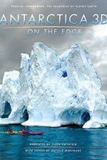 Watch Antarctica 3D: On the Edge Tvmuse