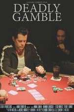 Watch Deadly Gamble Tvmuse