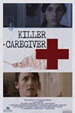 Watch Killer Caregiver Tvmuse
