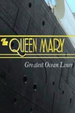 Watch The Queen Mary: Greatest Ocean Liner Tvmuse