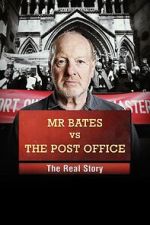 Watch Mr Bates vs the Post Office: The Real Story Tvmuse