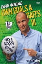 Watch Johnny Vaughan - Own Goals and Gaffs 3 Tvmuse