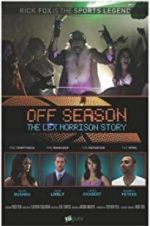 Watch Off Season: The Lex Morrison Story Tvmuse
