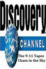 Watch Discovery Channel The 9-11 Tapes Chaos in the Sky Tvmuse