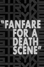 Watch Fanfare for a Death Scene Tvmuse