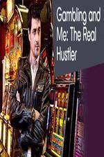 Watch Gambling Addiction and Me The Real Hustler Tvmuse