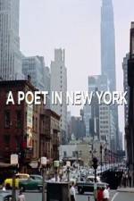 Watch A Poet in New York Tvmuse