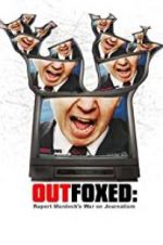 Watch Outfoxed: Rupert Murdoch\'s War on Journalism Tvmuse