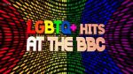 Watch LGBTQ+ Hits at the BBC (TV Special 2022) Tvmuse