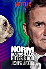 Watch Norm Macdonald: Hitler\'s Dog, Gossip & Trickery Tvmuse