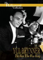 Watch Yul Brynner: The Man Who Was King Tvmuse