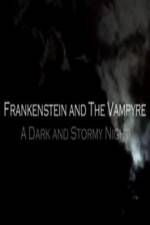 Watch Frankenstein And The Vampyre: A Dark And Stormy Night Tvmuse