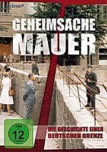 Watch Geheimsache Mauer - Die Geschichte einer deutschen Grenze Tvmuse