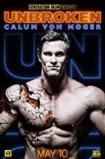 Watch Calum Von Moger: Unbroken Tvmuse