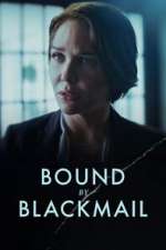 Watch Bound by Blackmail Tvmuse