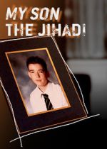 Watch My Son the Jihadi Tvmuse