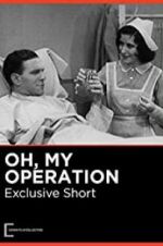 Watch Oh, My Operation Tvmuse
