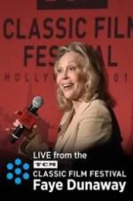 Watch Faye Dunaway: Live from the TCM Classic Film Festival Tvmuse