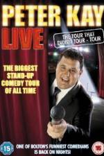 Watch Peter Kay Live The Tour That Didnt Tour Tvmuse
