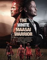 Watch The White Massai Warrior Tvmuse