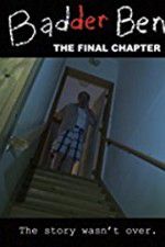 Watch Badder Ben: The Final Chapter Tvmuse