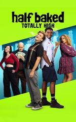 Watch Half Baked: Totally High Tvmuse