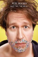 Watch Pete Holmes: Nice Try, the Devil! Tvmuse