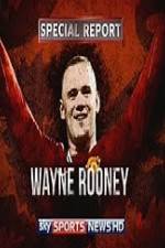 Watch Wayne Rooney Special Report Tvmuse