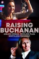 Watch Raising Buchanan Tvmuse
