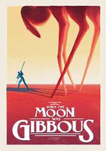 Watch When the Moon Was Gibbous (Short 2021) Tvmuse