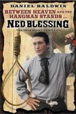 Watch Ned Blessing: The True Story of My Life Tvmuse
