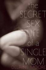 Watch The Secret Sex Life of a Single Mom Tvmuse