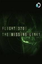 Watch Flight 370: The Missing Links Tvmuse